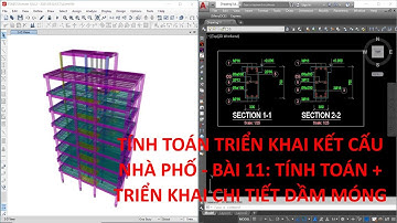 Tính toán triển khai kết cấu nhà phố - Bài 11: Tính toán triển khai chi tiết dầm móng | DBim
