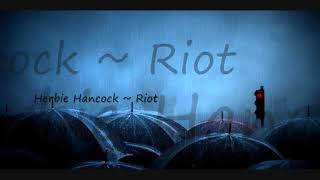 Herbie Hancock ~ Riot