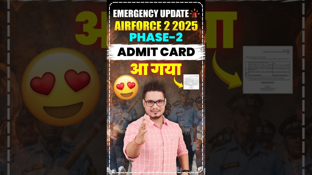 Airforce Phase 2 Admit Card 2025 Out | Airforce Phase 2 Admit Card Download | Last Minute Tips🔥