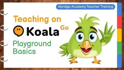 Koala Go playground basics tutorial: opening, navigating, changing views, student permissions