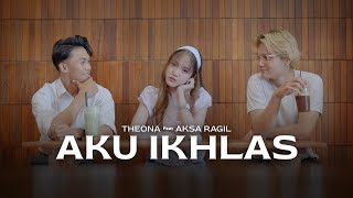 Aku Ikhlas (Cover) – Theona ft. Aksa Ragil | Aftershine ft. Damara Dee