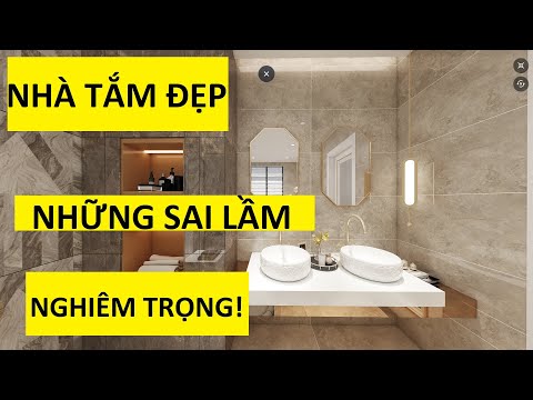 Mẫu thiết kế nhà tắm đẹp và những SAI LẦM NGHIÊM TRỌNG cần tránh khi thiết kế nhà WC