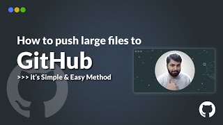 Gtihub: How to push large files in github - Git repository add large files