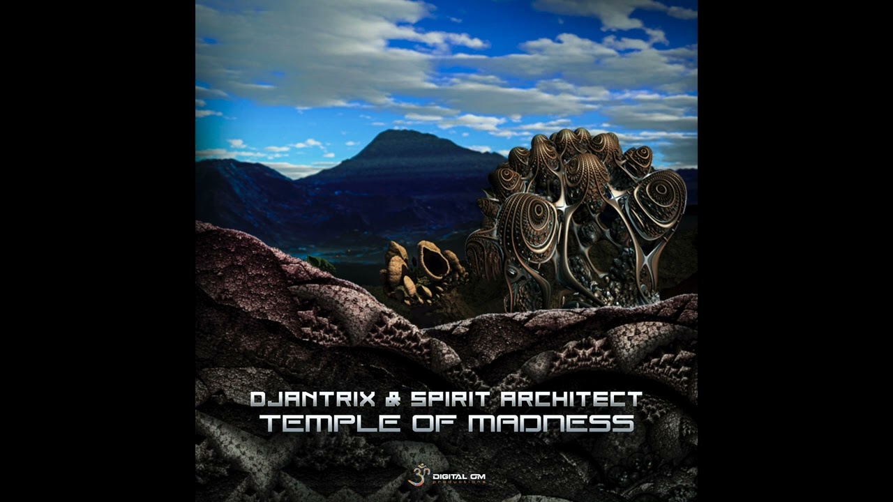 Watch Djantrix & Spirit Architect - Temple of Madness on YouTube Watch Djantrix & Spirit Architect - Temple of Madness on YouTube