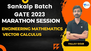 Sankalp Batch GATE 2023 | Marathon Session | Engineering Mathematics | Vector Calculus