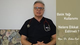 Balık Yağının Doğru Kullanımı Nedir ? - UZM. DR. ERHAN ÖZEL screenshot 5