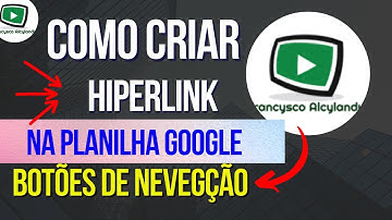 Como criar hiperlink na planilha google [botões de navegação]