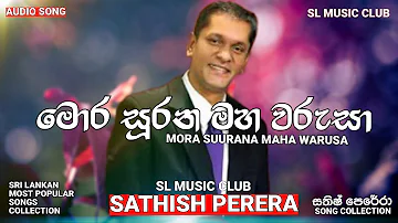 මොර සූරන මහ වරුසා | SATHISH PERERA | SL MUSIC CLUB | 🇱🇰 🇱🇰 | sathish perera songs collection