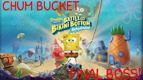 Spongebob SquarePants : Battle For Bikini Bottom - Rehydrated! (100%) - FINALE! CHUM BUCKET LAB!