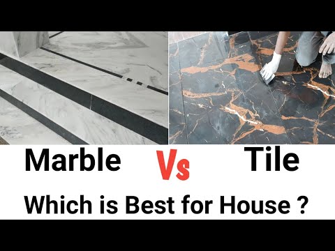 Tile or marble which is best | मार्बल लगाये या टाइल |Tile or