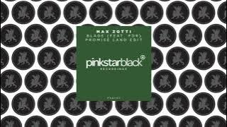 Max Zotti feat. Pdr - Blade (Promise Land Edit)