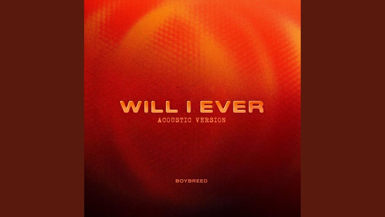 Guarda WILL I EVER (Acoustic Version) su YouTube Guarda WILL I EVER (Acoustic Version) su YouTube