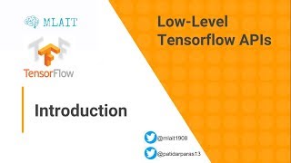 Introduction to Tensorflow Core | Low Level APIs | Tensorflow | MLAIT