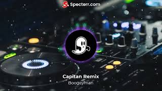 Capitan remix - Boogeyman