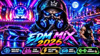 EDM MIX 2026 🔥 MEGA BASS BOOSTED CLUB BANGER ⚡ HOT DANCE PARTY 🥳 NIGHT DRIVE 🌙 GYM WORKOUT 💪 VOL. 55