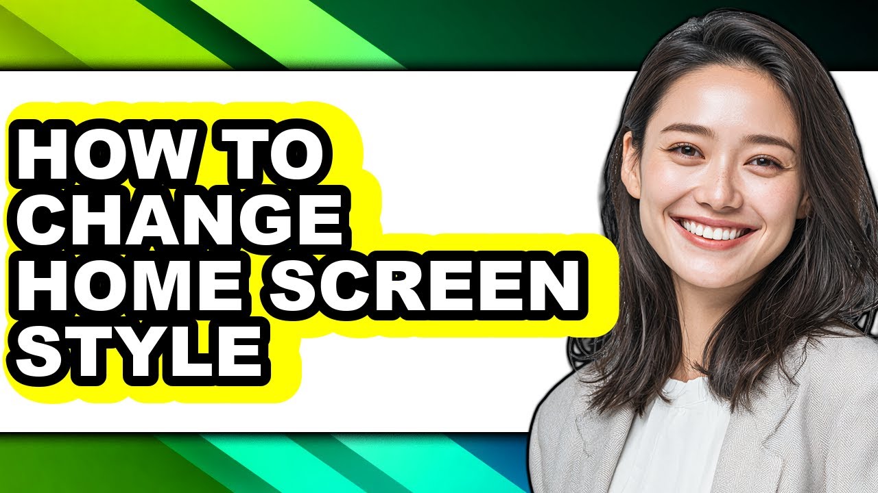 How to Change Home Screen Style (full Guide) - YouTube