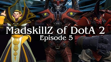 MadskillZ of DotA 2 - Episode 5 (The Lord Of Updates)
