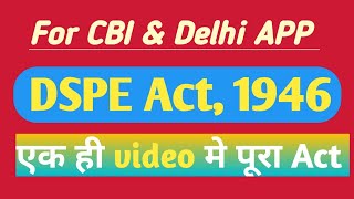 The Delhi Special Police Establishment Act, 1946 |Complete Act| #completeAct #DSPE #CBIAPP #delhiapp