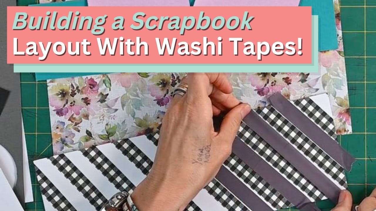 Building a Scrapbook Layout With Washi Tapes! 