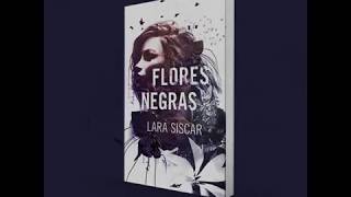 Flores Negras, de Lara Siscar