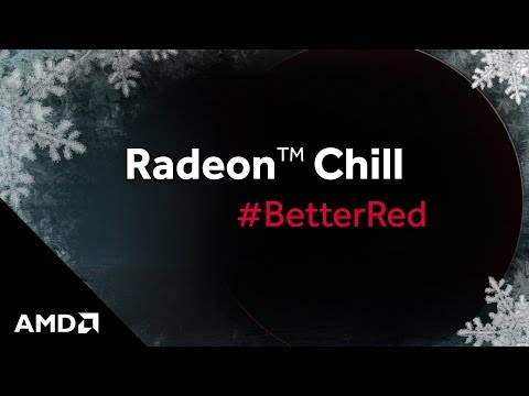 Radeon™ Chill: BetterRed