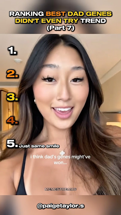 Ranking Best Dad Genes Didn't Even Try Trend- Part 7