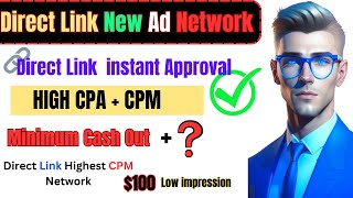 Direct Link Ad Network | Best Ad Network High (CPM) Earn Daily 100$ Low Traffic