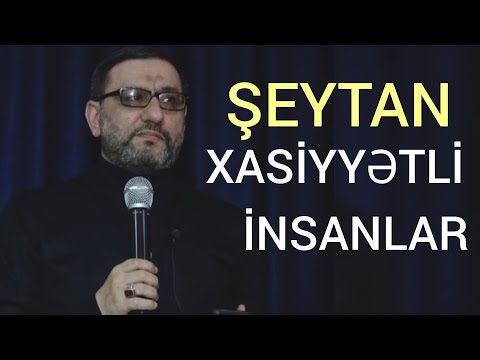 Şeytan xasiyyətində olmayın Bu şəxslərin xasiyyətində olun - haci Şahin 2023