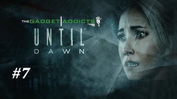 Until Dawn || Part 7: The Sanitarium || PlayStation 4