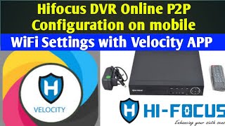 How to online Hifocus DVR/NVR | Velocity App Configuration 2020 by Manoj Sharma screenshot 4