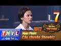 THVL | Tiếu lâm tứ trụ 2017 – Tập 7[2]: Câu chuyện Showbiz - Ngọc Phước