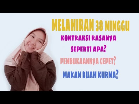 Video: 38 Minggu Kehamilan - Penderitaan Melahirkan Anak, Sensasi