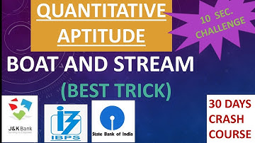 BOAT AND STREAM || QUANTITATIVE APTITUDE || BANKING EXAM || JK BANK EXAM PREPARATION