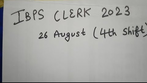 IBPS CLERK PRE EXAM ANALYSIS || 26 AUGUST 4TH SHIFT