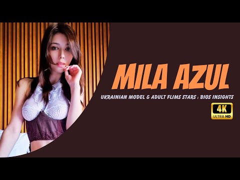 MILA AZUL : UKRAINIAN MODEL & ADULT FLIMS STARS  | LIFESTYLES &  BIOS