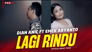 Dian Anic Ft. Emek Aryanto - Lagi Rindu