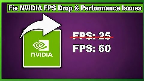 How To Fix NVIDIA FPS Drop & Performance Issues (full guide)