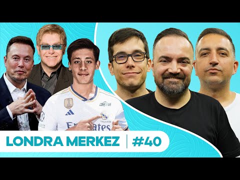 Arda Güler zu Real Madrid, Utanmaz Elon Musk, Enginarcı Cesur, Elton John I Londra Merkez #40