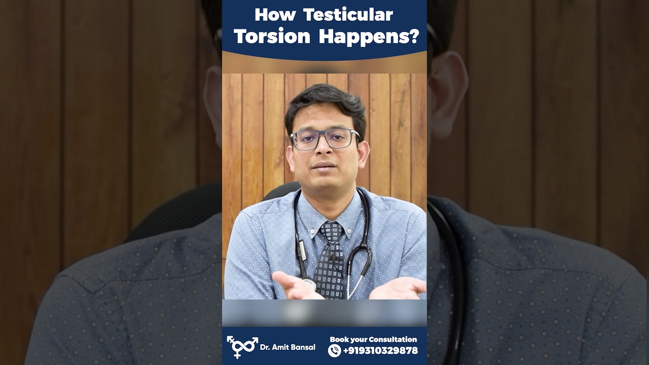 Testicular Torsion कब होता है? I  Testicular Torsion कैसे होता है ? I Dr. Amit Bansal