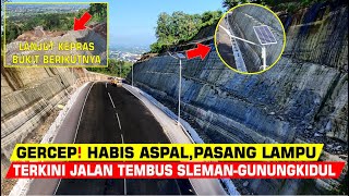 GERCEP❗HABIS ASPAL PASANG LAMPU❗GAS KEPRAS BUKIT BERIKUTNYA❗ PROYEK JALAN TEMBUS SLEMAN GUNUNGKIDUL