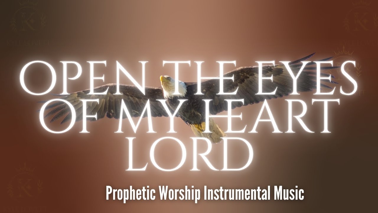 Prophetic Worship Instrumental | Open The eyes of my heart Prophetic Worship Instrumental | Open The eyes of my heart