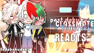 •deku's past classmates +Todoroki reacts•||part 3/3||BNHA||todobakudeku||