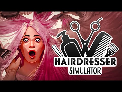 КОРОЧЕ, Я ОТКРЫЛА САЛОН КРАСОТЫ, И ЭТО БЫЛО ОШИБКОЙ! // Hairdresser Simulator