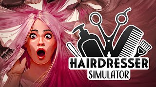 КОРОЧЕ, Я ОТКРЫЛА САЛОН КРАСОТЫ, И ЭТО БЫЛО ОШИБКОЙ! // Hairdresser Simulator