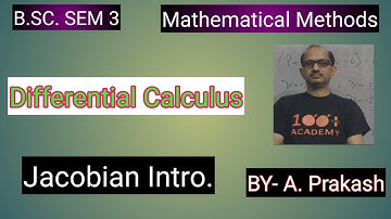 B.SC. Sem (3); MATHS. Mathematical Method; Differential Calculus || Jacobian || Introduction.