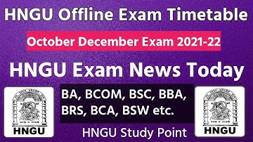 HNGU Offline Exam Timetable Download • October December Exam 2021 • BA, BCOM, BSC, BBA,BRS,BCA SEM 5