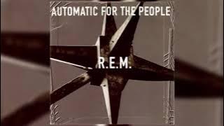 R̲.̲E̲.̲M̲.̲ | A̲u̲t̲o̲m̲a̲t̲i̲c̲ F̲o̲r̲ T̲h̲e̲ P̲e̲o̲p̲l̲e̲