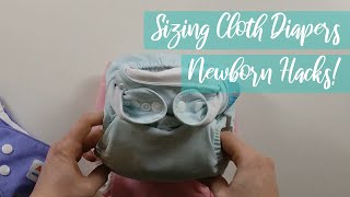 How to Size a Cloth Diaper | Plus Newborn Hacks!