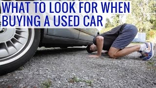what to look for when buying a used car tips issues test drive precautions