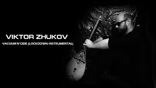 Viktor Zhukov - Vacuumncide Lockdown Instrumental